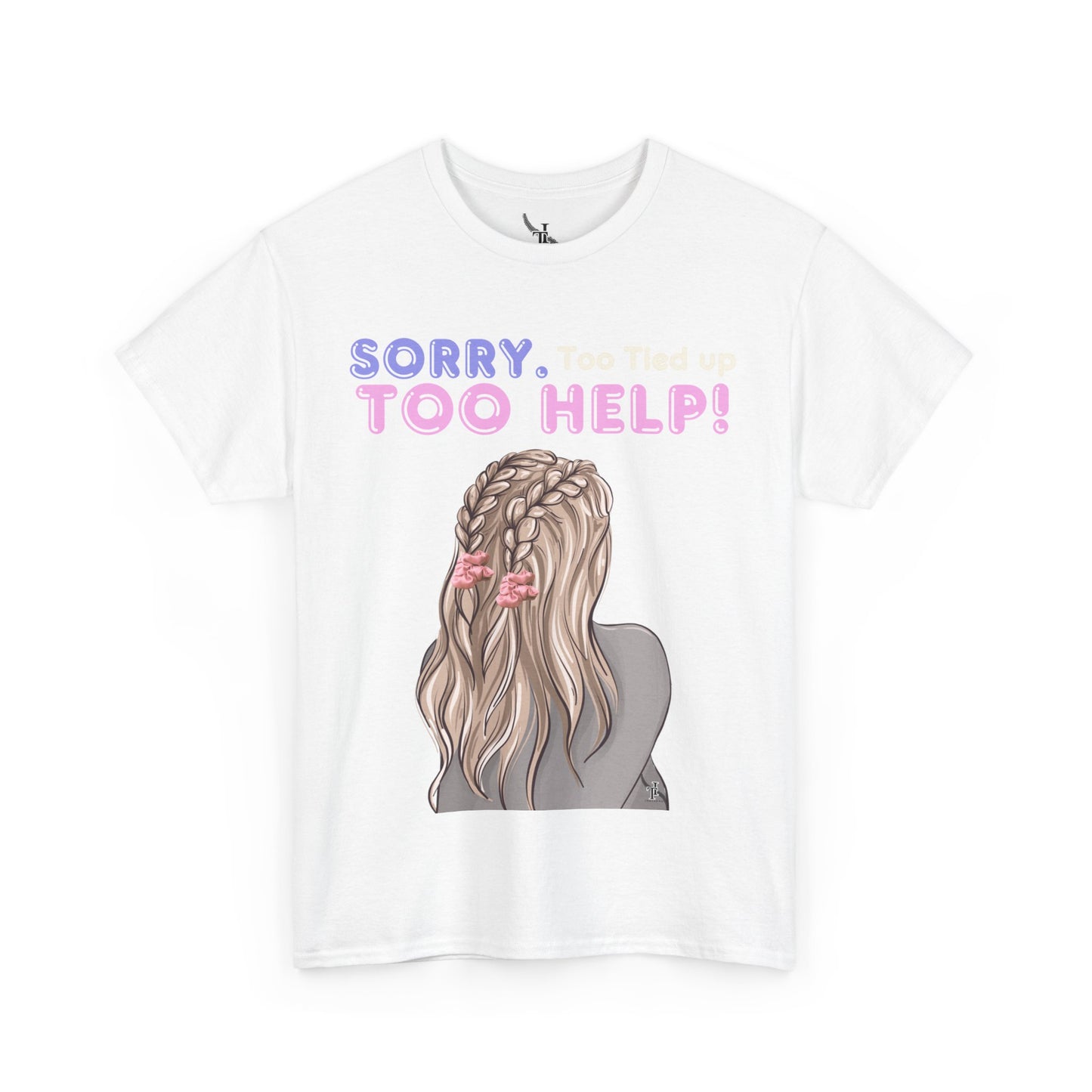 Sorry. Too Tied up Too help! T-Shirt