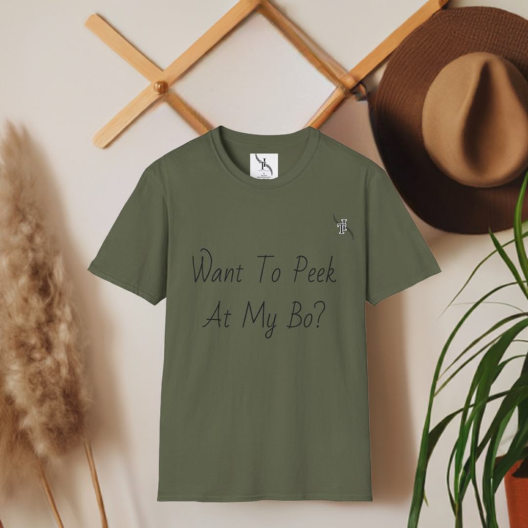 Want To Peek At My Bo? T-Shirt