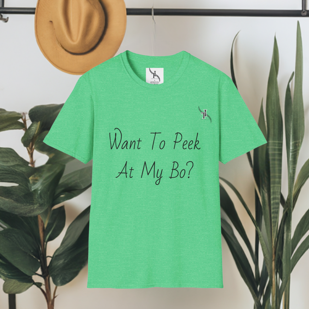 Want To Peek At My Bo? T-Shirt